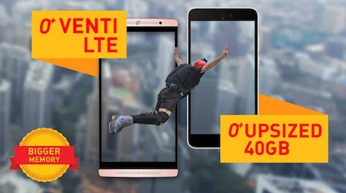 O+ Venti LTE, O+ Upsized 40GB