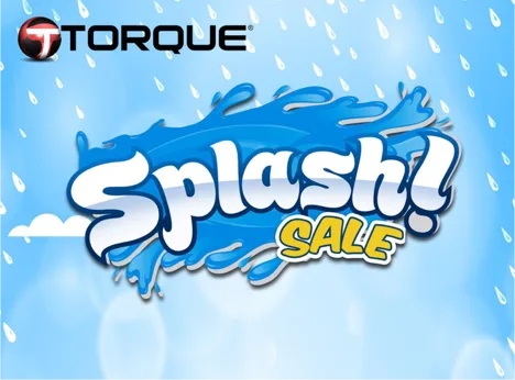 Torque Splash Sale