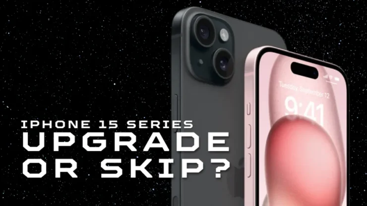 Iphone 15 Series Upgrade Or Skip Img