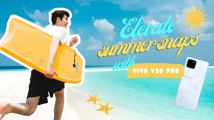 Elevate Summer Snaps With Vivo V30 Pro Img