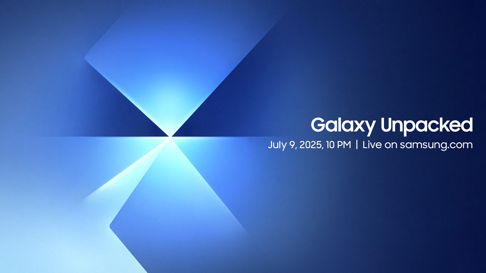 Galaxy Unpacked July 2025 Galaxy Unpacked July 2025