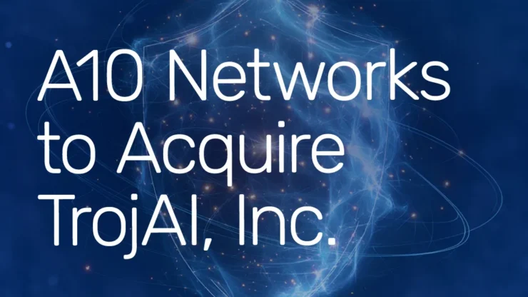 A10 Acquires TrojAI