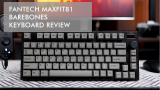 Fantech MAXFIT81 FROST Wireless Barebones Keyboard Review